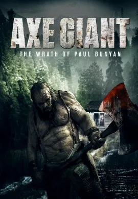 ดูหนังออนไลน์ Axe Giant : The Wrath of Paul Bunyan (2013) ไอ้ขวานยักษ์สับนรก