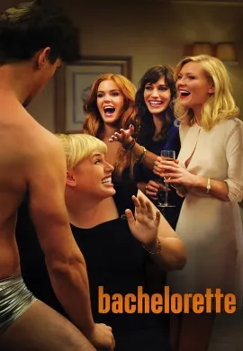 ดูหนังออนไลน์ Bachelorette (2012) ปาร์ตี้ชะนี โชคดีมีผัว