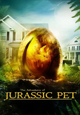 ดูหนังออนไลน์ The Adventures of Jurassic Pet (2019) ผจญภัย! เพื่อนซี้ ไดโนเสาร์