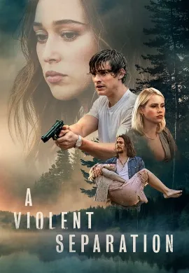 ดูหนังออนไลน์ A Violent Separation (2019)