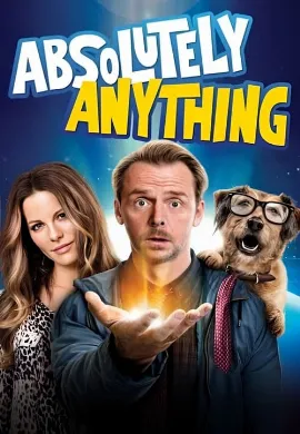 ดูหนังออนไลน์ Absolutely Anything (2015) พลังเพี้ยน เอเลี่ยนส่งข้ามโลก
