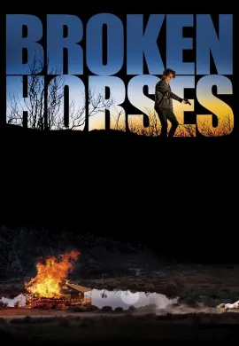 ดูหนังออนไลน์ Broken Horses (2015) เส้นทางโหด สายเลือดระห่ำ