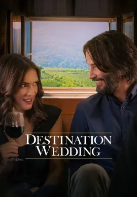 ดูหนังออนไลน์ Destination Wedding (2018) ไปงานแต่งเขา แต่เรารักกัน