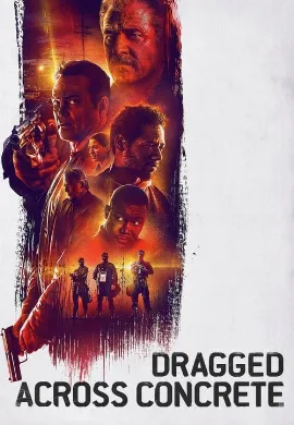 ดูหนังออนไลน์ Dragged Across Concrete (2018)