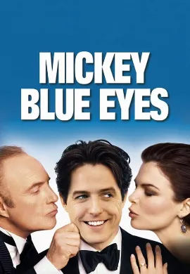 ดูหนังออนไลน์ Mickey Blue Eyes (1999) มิคกี้ บลูอายส์ รักไม่ต้องพัก..คนฉ่ำรัก