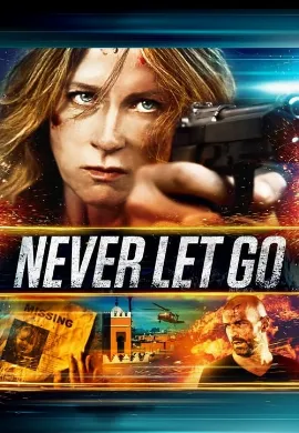 ดูหนังออนไลน์ Never Let Go (2015) พญายมยังก้มกราบ